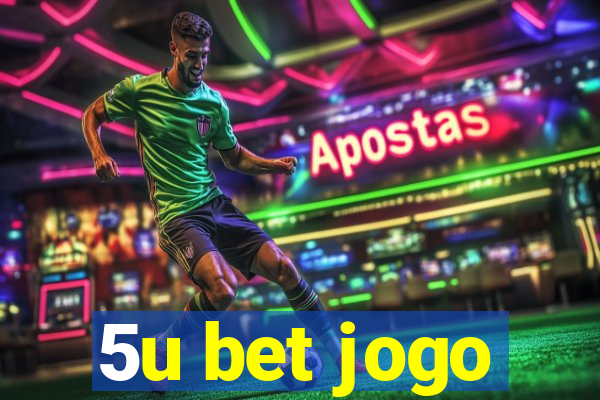 5u bet jogo